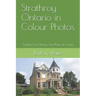 Strathroy Ontario in Colour Photos: Saving Our History One Photo at a Time