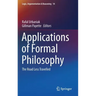 Applications of Formal Philosophy: The Road Less Travelled