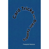 Card Tricks and Brain Teasers: A Beginners and Intermediate's Guide to Card Tricks, Puzzles and Brain Teasers of All Sorts