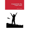 Cripple'S-EX: The Virgin Years