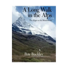 A Long Walk in the Alps: The Eiger to the Matterhorn