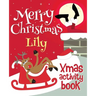 Merry Christmas Lily - Xmas Activity Book: (Personalized Children's Activity Book)