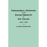 Topographical Dictionary of 2885 English Emigrants to New England, 1620-1650