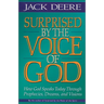The Surprised by the Voice of God: How God Speaks Today Through Prophecies, Dreams, and Visions (Revised) (Revised)