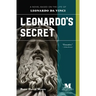 Leonardo's Secret: A Novel Based on the Life of Leonardo da Vinci