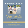 Walking In Your True Identity Study Guide