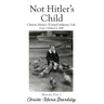Not Hitler's Child: Christa-Maria's (Extra)Ordinary Life, Early Childhood to 2000