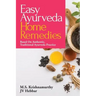 Easy Ayurveda Home Remedies: Based On Authentic, Traditional Ayurveda Practice
