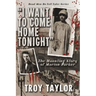 I Want to Come Home Tonight: The Haunting Story of Marion Parker