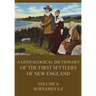 A genealogical dictionary of the first settlers of New England, Volume 4: Surnames S-Z