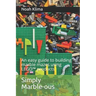Simply Marble-ous: An easy guide to building marble mazes using LEGO(TM) products