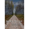 Born To Go