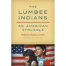 The Lumbee Indians: An American Struggle