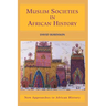 Muslim Societies in African History