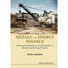 Metals and Energy Finance: Advanced Textbook on the Evaluation of Mineral and Energy Projects