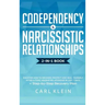 Codependency and Narcissistic Relationships: Discover How to Recover, Protect and Heal Yourself after a Toxic Abusive Relationship in Just 7 Days + St