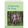 A Reckoning For Kings: A Novel of Vietnam