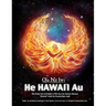 Ola Na Iwi: He Hawaii Au (Hawaiian version): He Puke no na Keiki e Pili ana ke Kumu Honua Hawai'i mai ke Kumulipo mai