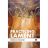 Practicing Lament