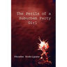The Perils of a Suburban Party Girl