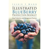 Illustrated BlueBerry Production Booklet: Crop Production and Management Practices