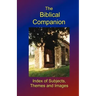 The Biblical Companion: Index of Subjects, Themes and Images
