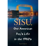 SISU, One American Boy's Life in the 1940's