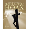 The Teaching of Secret Rapture Is a Hoax