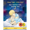 Sleep Tight, Little Wolf - Que duermas bien, pequeño lobo (English - Spanish)