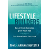 Lifestyle Builders: Build Your Business, Quit Your Job, and Live Your Ideal Lifestyle
