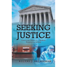 Seeking Justice: Courtroom Drama in a Medical Malpractice Setting