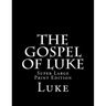 The Gospel of Luke: Super Large Print Edition