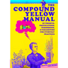 The Compound Yellow Manual of Prompts, Provocations, Permissions & Parameters for Everyday Practices