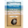 The Grave for Bad Memories