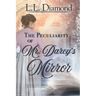 The Peculiarity of Mr. Darcy's Mirror