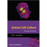 Animal Cell Culture Essential Methods