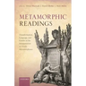 Metamorphic Readings: Transformation, Language, and Gender in the Interpretation of Ovid's Metamorphoses
