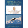 Golden Nuggets Sent from Heaven While We Talk