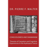 Consciousness and Shamanism: Theories of Causation and Cognitive Experiences in the Ayahuasca Trance