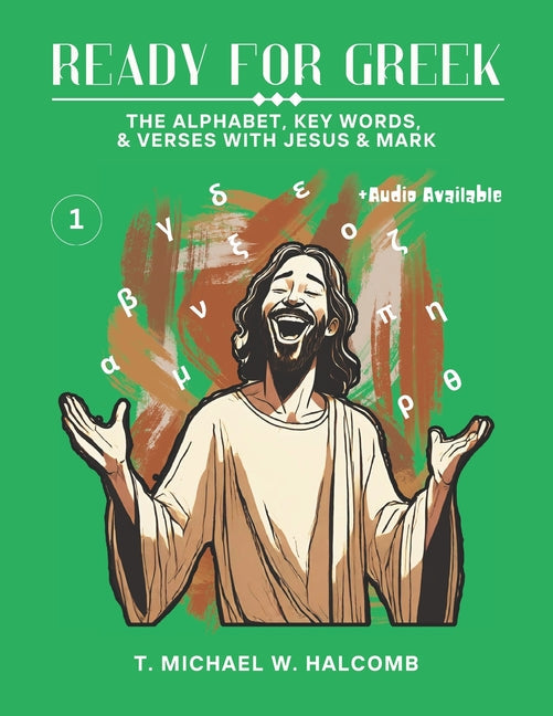 Ready for Greek: The Alphabet, Key Words, and Verses with Jesus & Mark - Paperback by Books by splitShops