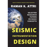 Seismic Instrumentation Design: Selected Research Papers on Basic Concepts