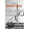 White Slaves: 15 Years a Barbary Slave