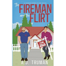 The Fireman and the Flirt