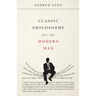 Classic Philosophy for the Modern Man