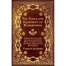 The Tools and Equipment of Bookbinding - A Selection of Classic Articles on the Sewing Press, Cutters, Clamps and Other Apparatus for Bookbinding