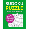 Sudoku Puzzle Book For Adults: 550+ Medium Puzzles