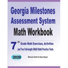 Georgia Milestones Assessment System Math Workbook: 7th Grade Math Exercises, Activities, and Two Full-Length GMAS Math Practice Tests