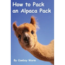 How to Pack an Alpaca Pack