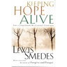 The Keeping Hope Alive: For a Tomorrow We Cannot Control