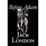 Before Adam by Jack London, Fiction, Action & Adventure